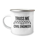 Civil Engineer Gift Truss Me Funny Present Enamel Mug Camper Mug Stainless Steel Camping Mug Graphic Tee – Everyday Comfort · Must-Have Style