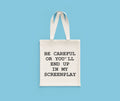 Funny Screenwriter Tote Bag Script Writer Gift Screen Writer Present Scenarist Gift You39ll End Up In My Screenplay Tote Bag – Soft Feel · Perfect For Daily Wear