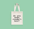 Programmer Tote Bag Do You Even Code Bro Programmer Gift Web Developer Bag Computer Geek Tote Coder Gift Nerd Present Tote Bag – Easygoing Wear · High-Quality Print