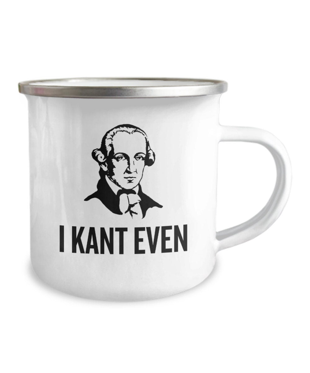 Funny Philosophy Camping Mug Philosophy Student Gift Idea Philosophy Teacher Gift I Kant Even Enamel Camper Mug Graphic Tee – Premium Graphic · Perfect For Daily Wear