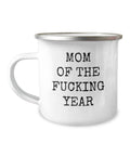 Funny Mom Mug Mother Gift Idea Mother39s Day Mother39s Birthday Gift Mom Of The Fucking Year Rude Mom Camping Mug Graphic Tee – Feel-Good Design · Top Pick For Any Outfit