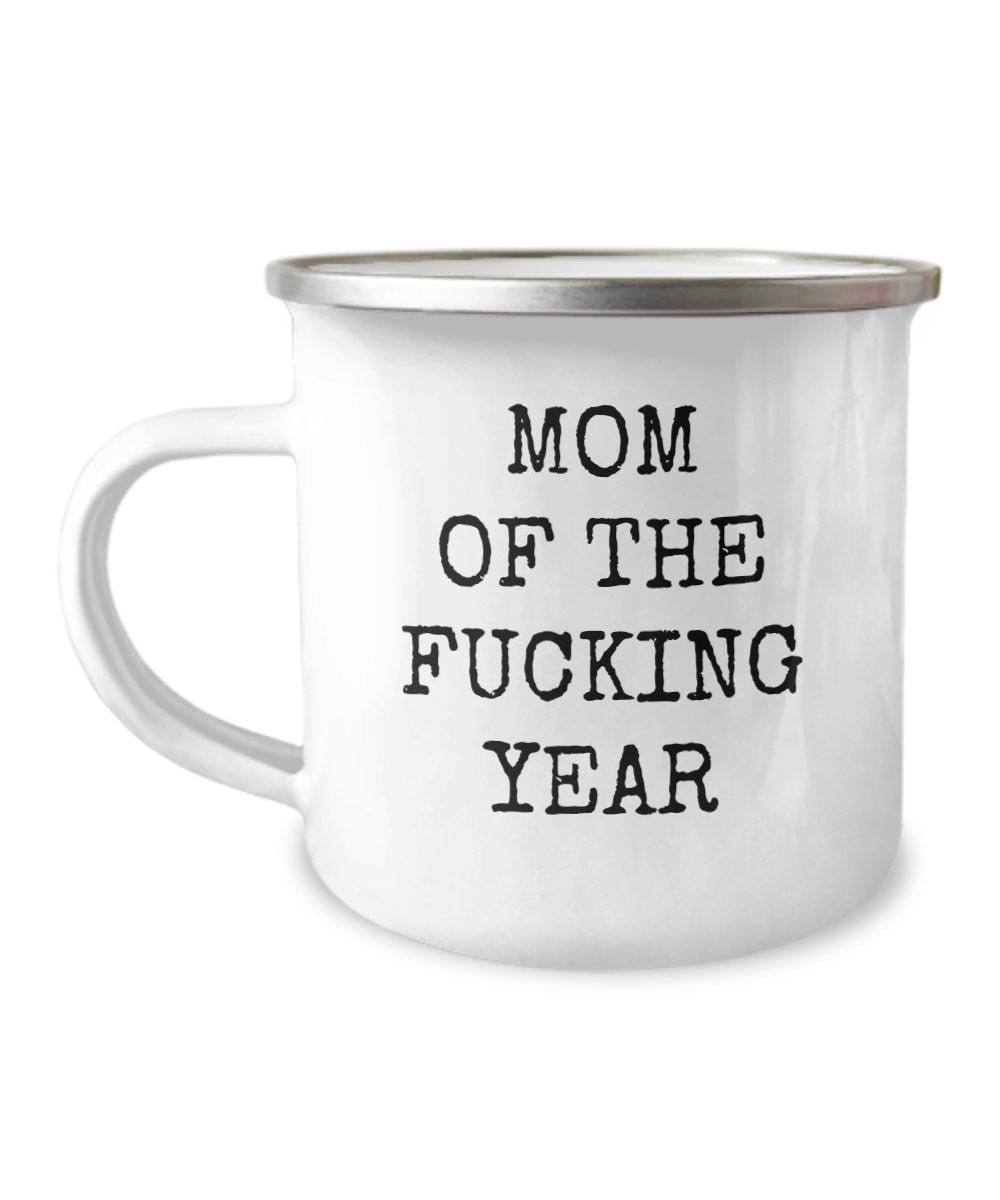 Funny Mom Mug Mother Gift Idea Mother39s Day Mother39s Birthday Gift Mom Of The Fucking Year Rude Mom Camping Mug Graphic Tee – Feel-Good Design · Top Pick For Any Outfit
