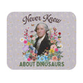 Funny Mousepad for History Teacher George Washington Never Knew About Dinosaurs Cute Floral Mousepad History Professor Social Studies Graphic Tee – Fan Favorite · Great Gift For Fans