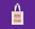 Conspiracy Theory Gift Conspiracy Theory Tote Bag I39m Not a Conspiracy Theorist I Just Do My Research You Should Too Tote Bag – Warm & Stylish · Must-Have Style