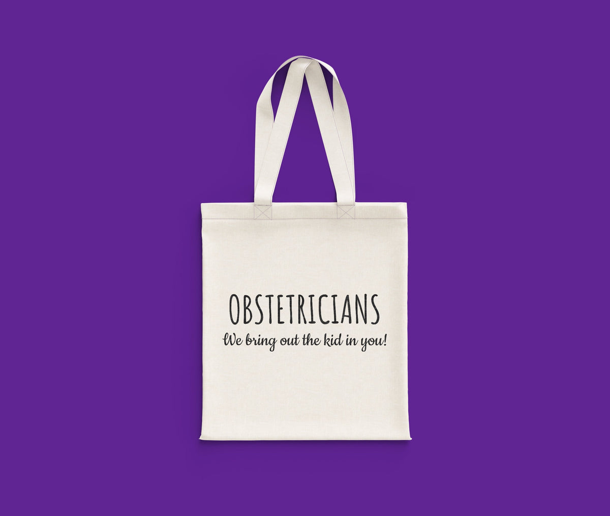Funny Obstetrician Gift Obstetrics Tote Bag OBGYN Present We Bring Out The Kid In You Tote Bag – Aesthetic Look · Great Gift For Fans
