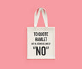 Funny Shakespeare Tote Bag English Teacher Gift Literature Present Hamlet Quote Tote quotNOquot Thespian Theater Geeks Tote Bag – Fan Favorite · High-Quality Print
