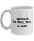 Submariner Coffee Mug Submariner Gift Idea Submarine Gifts The Original Social Distancers Graphic Tee – Cozy Vibes · Perfect For Daily Wear