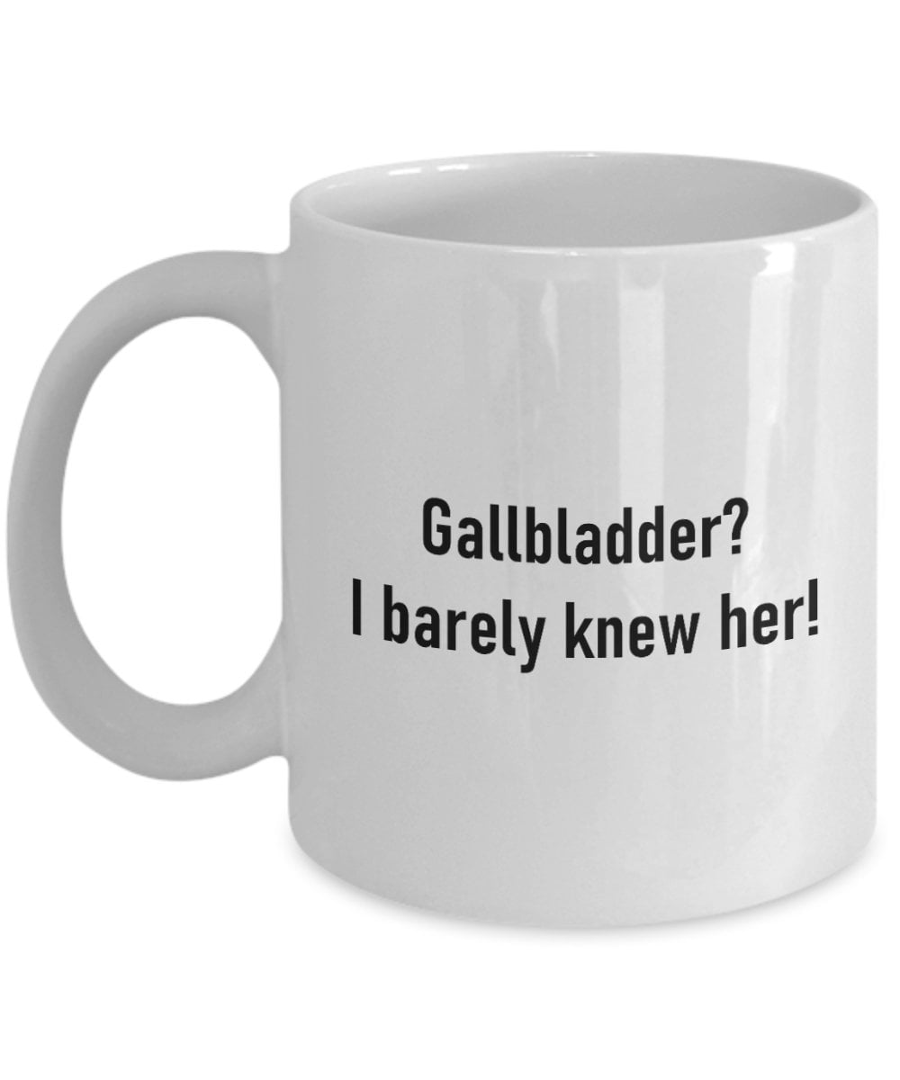 Gallbladder Removal Funny Gift Gallbladder Surgery Mug Cholecystectomy Gallbladder I Barely Knew Her Graphic Tee – Premium Graphic · Perfect For Daily Wear