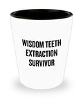 Wisdom Teeth Extraction Gift Wisdom Teeth Shot Glass Get Well Gift Ceramic Shot Glass Wisdom Teeth Extraction Survivor Graphic Tee – Fan Favorite · Trending Graphic Apparel
