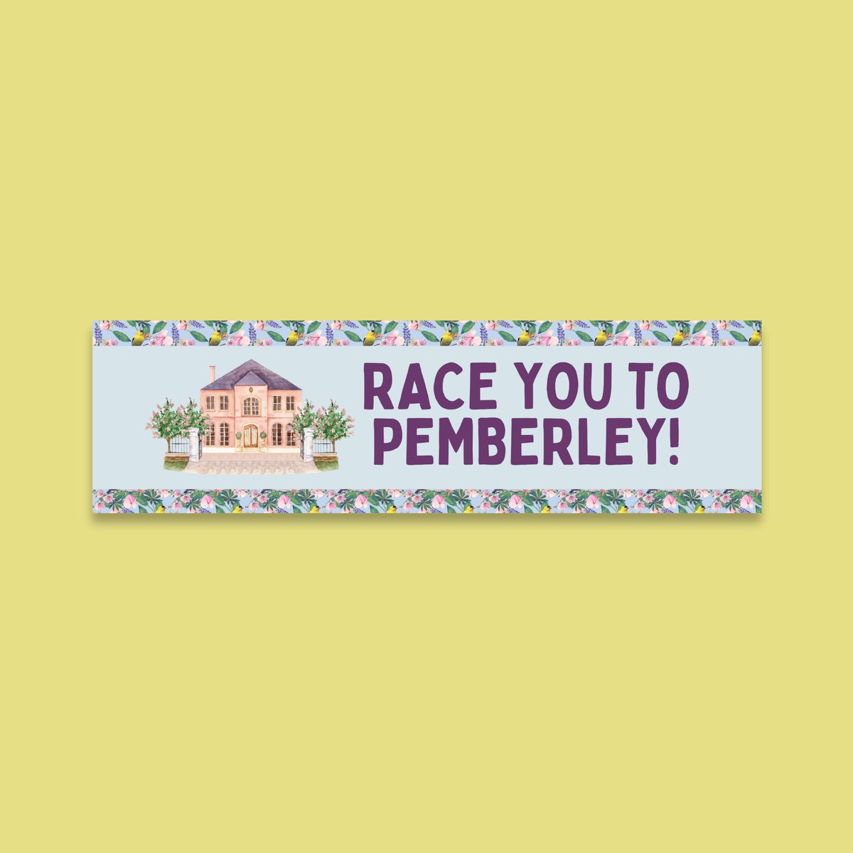 Silly Jane Austen Bumper Sticker with Vintage Botanicals Race You to Pemberley Funny Pride and Prejudice Sticker for Romance Reader Graphic Tee – Everyday Comfort · High-Quality Print