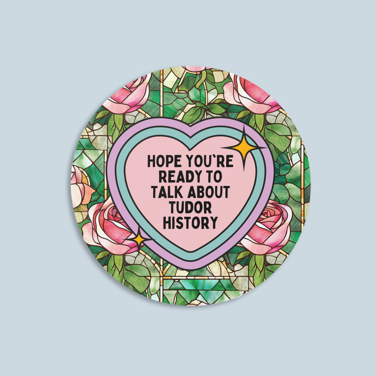 Floral Tudor History Sticker History Teacher English History Professor Social Studies Gift British History Whimsigoth Sticker with Roses Graphic Tee – Soft Feel · Great Gift For Fans