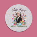 Floral History Sticker for American History Lover George Washington Never Knew About Dinosaurs History Professor Social Studies Teacher Graphic Tee – Soft Feel · Perfect For Daily Wear