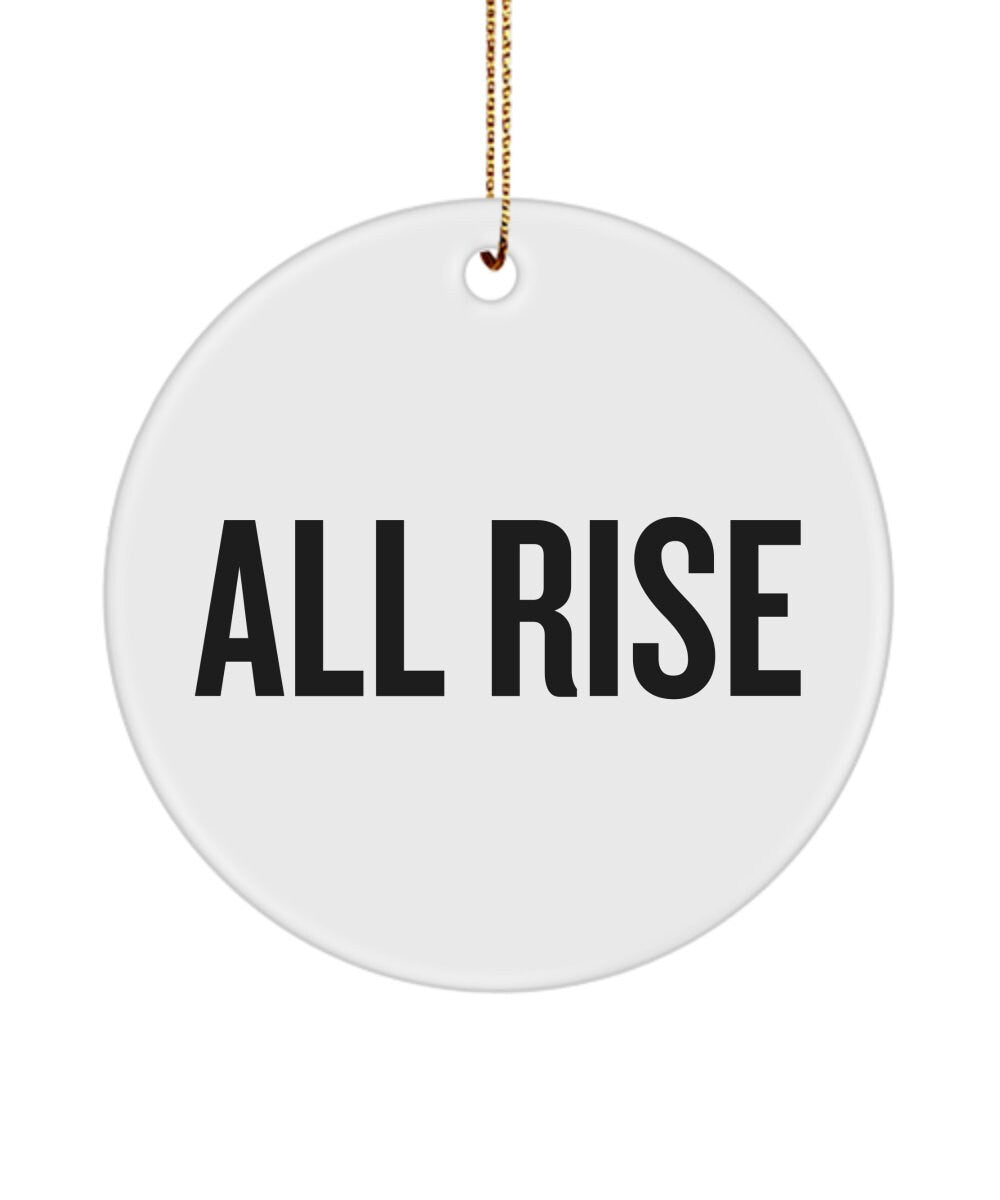 Funny Judge Ornament Judge Gift Idea Judge Present All Rise Ceramic Ornament With Gold Ribbon Graphic Tee – Warm & Stylish · Great Gift For Fans