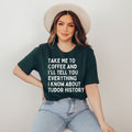 Tudor History Tee Shirt for Coffee Lover Who Loves English History 16th Century British History Shirt for History or Social Studies Teacher Graphic Tee – Feel-Good Design · Trending Graphic Apparel
