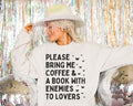 Funny Book Lover Gift Romance Reader Who Loves Coffee Please Bring Me Coffee and a Book with Enemies To Lovers Romance Tropes Sweatshirt Sweatshirt – Cozy Vibes · Great Gift For Fans