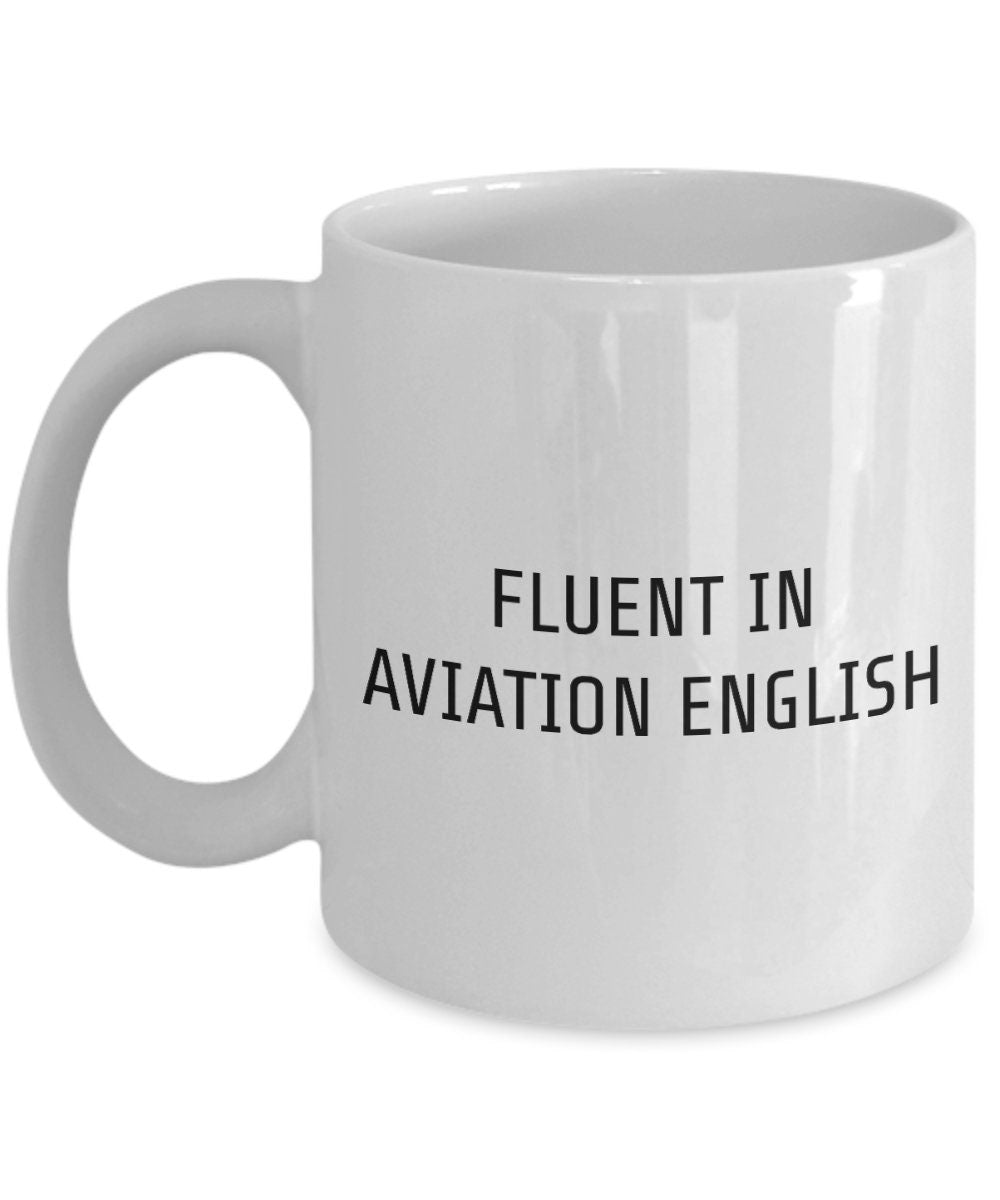 Funny Air Traffic Control Mug Pilot Gift Idea Present For Air Traffic Controller Fluent In Aviation English Graphic Tee – Bold Style · Must-Have Style