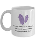 Crystals Coffee Mug Crystal Collector Gift Crystal Lover Present Gemstones Crystal Gifts I39m Not Addicted To Crystals Graphic Tee – Easygoing Wear · Trending Graphic Apparel