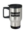 Funny Composting Travel Mug Composting Gift Organic Farming Gift Farmer Funny Gift Compost Gift Compost Happens Graphic Tee – Feel-Good Design · Perfect For Daily Wear