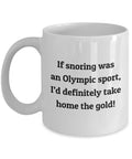 Funny Snoring Gift Snorer Gift Snore Mug If Snoring Was An Olympic Sport Ceramic Mug Graphic Tee – Aesthetic Look · High-Quality Print