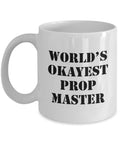 Prop Master Mug Property Master Gift Prop Master Present Idea Funny Gift For Prop Master World39s Okayest Prop Master Graphic Tee – Premium Graphic · Must-Have Style