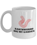 Vermiculture Mug Gift Earthworm Vermicompost Composting Organic Gardening Worm Farm Soil Health Gardeners Earthworms Dig My Garden Graphic Tee – Fan Favorite · Great Gift For Fans