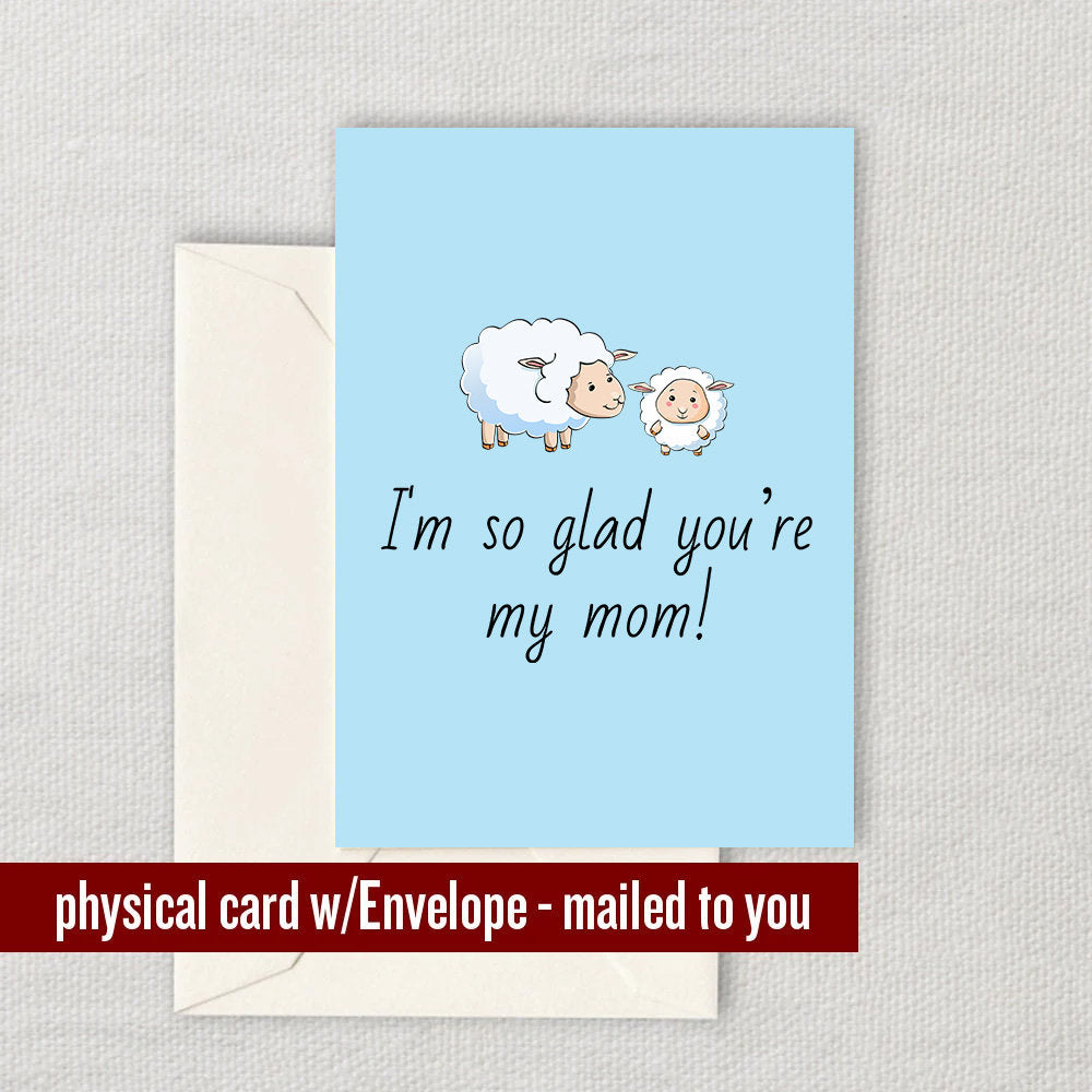 Funny Mother Greeting Card Mother39s Day Card Mom Card Mother Birthday Greeting Card I39m So Glad You39re My Mom Graphic Tee – Premium Graphic · Top Pick For Any Outfit