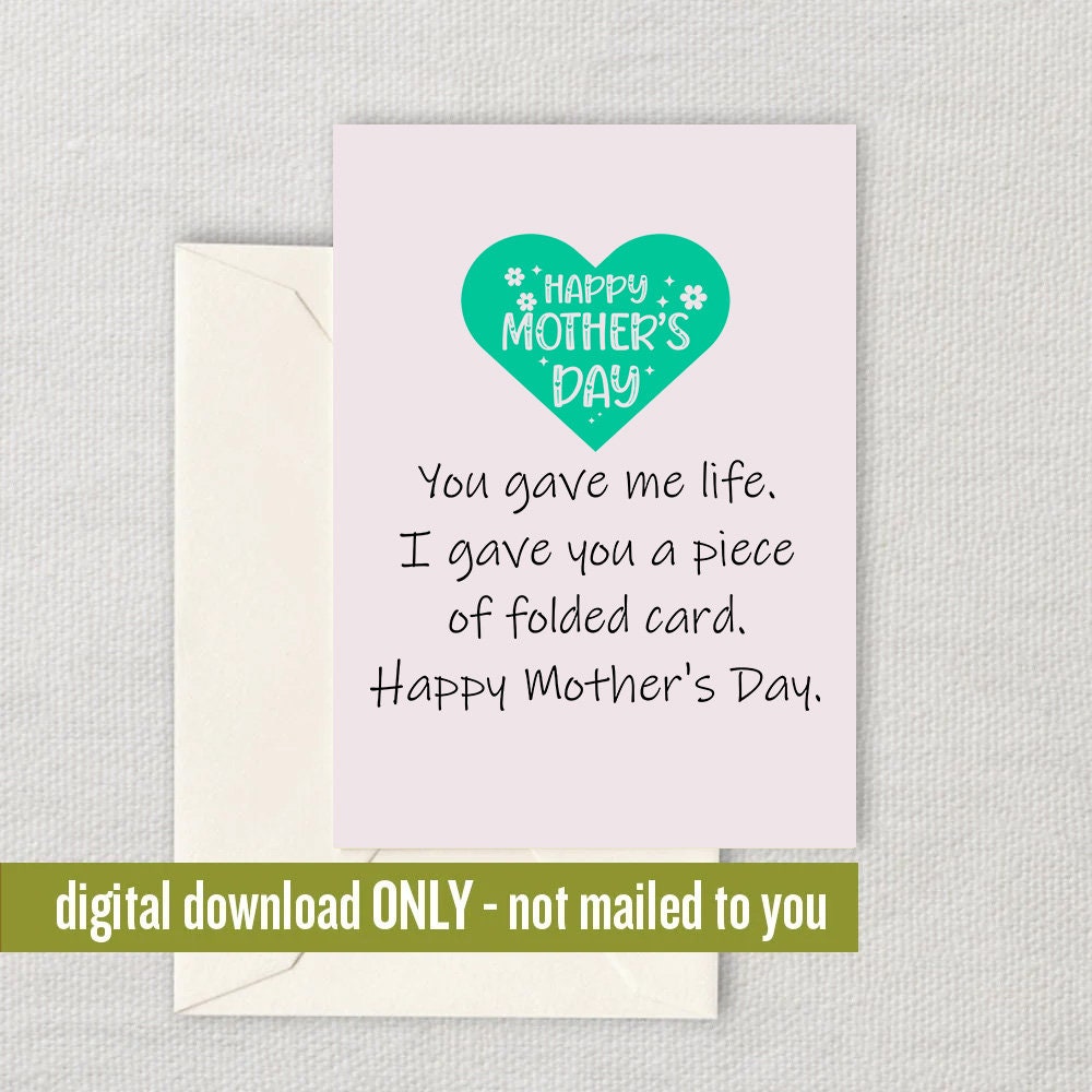 Funny Mother Printable Card Mother39s Day Card Mom Card Mother Printable Instant Download Digital Card You Gave Me Life Graphic Tee – Easygoing Wear · Trending Graphic Apparel