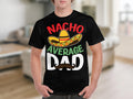 Nacho Average Dad Funny TShirt Mexican Hat and Mustache Design Perfect Gift for Father39s Day Graphic Tee – Premium Graphic · Trending Graphic Apparel