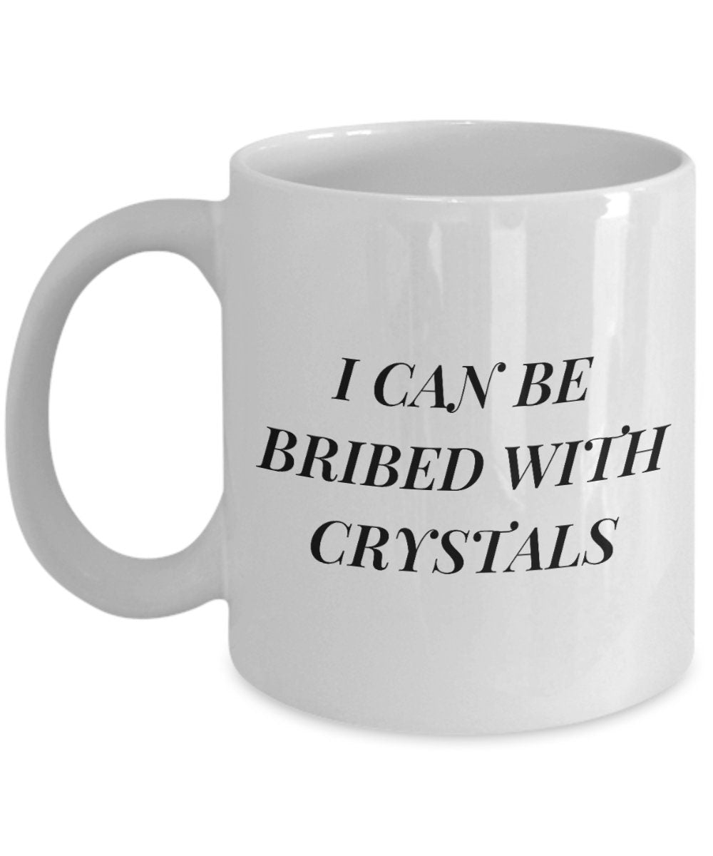 Crystals Coffee Mug Crystal Collector Gift Crystal Lover Present Gemstones Crystal Gifts I Can Be Bribed With Crystals Graphic Tee – Cozy Vibes · Great Gift For Fans