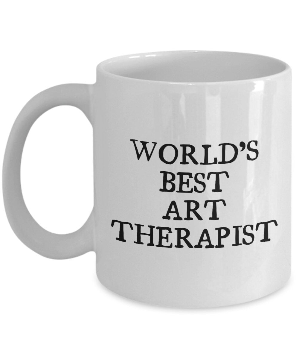 Art Therapist Gift Art Therapy Mug Art Therapist Coffee Mug World39s Best Art Therapist Graphic Tee – Easygoing Wear · Great Gift For Fans