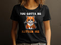 Cute Orange Cat TShirt Funny You Gotta Be Kitten Me Graphic Tee Womens Tee Graphic Tee – Bold Style · High-Quality Print