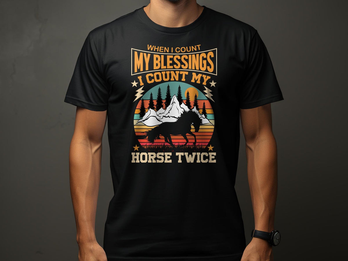 Horse Themed TShirt When I Count My Blessings I Count My Horse Twice Mountain and Trees Graphic Tee Unisex Graphic Tee – Bold Style · Perfect For Daily Wear
