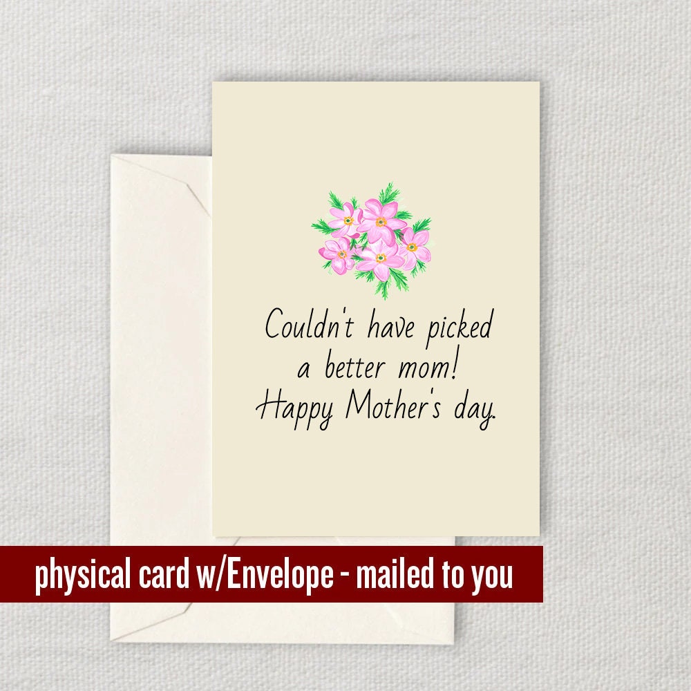 Funny Mother Greeting Card Mother39s Day Card Mom Card Mothers Day Greeting Card Couldn39t Have Picked a Better Mom Graphic Tee – Soft Feel · Trending Graphic Apparel
