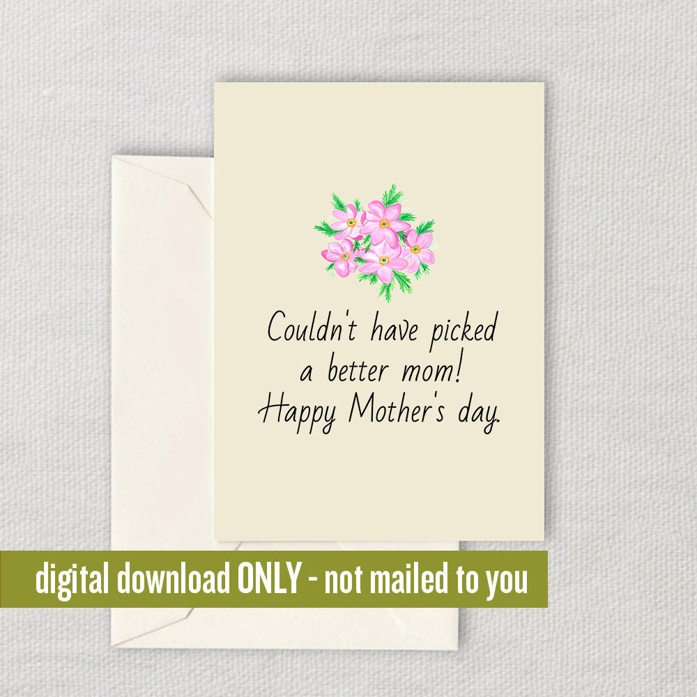 Funny Mother Printable Card Mother39s Day Card Mom Card Mother Printable Instant Download Digital Card Picked a Better Mom Graphic Tee – Bold Style · Top Pick For Any Outfit