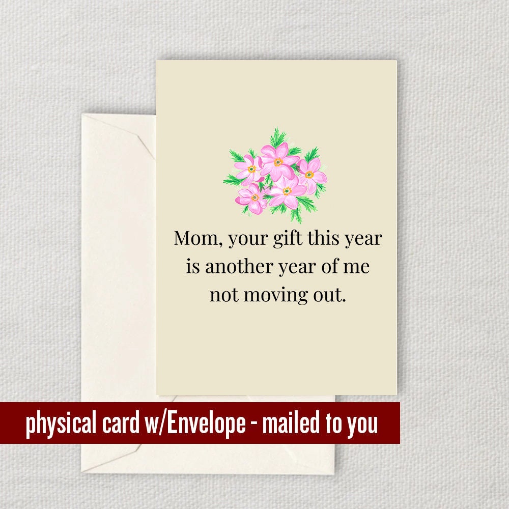 Funny Mother Greeting Card Mother39s Day Card Mom Card Mothers Day Greeting Card Your Gift This Year Graphic Tee – Soft Feel · Great Gift For Fans