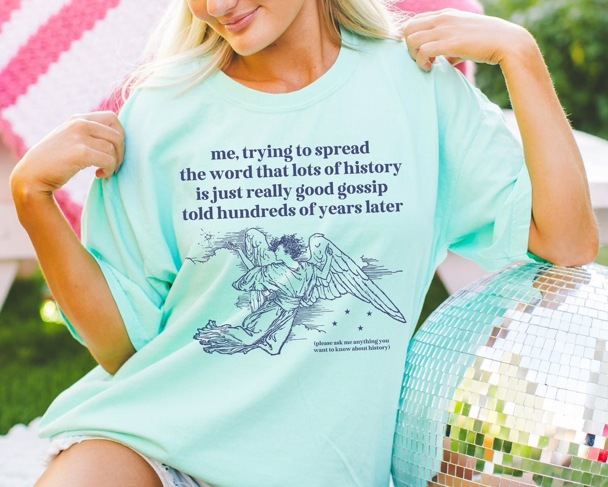 Funny History Teacher Tee Shirt for Historian Who Loves Old Historical Gossip Silly Friend Gift Social Studies Gift History Major TShirt Graphic Tee – Everyday Comfort · Must-Have Style