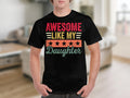 Awesome Like My Daughter TShirt Funny Fathers Day Shirt Cool Birthday Gift for Dad Retro Style Dad Tee Graphic Daddy Shirt Graphic Tee – Easygoing Wear · Trending Graphic Apparel
