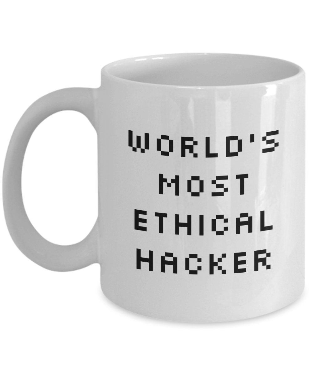Ethical Hacker Mug Cyber Security Gift Cyber Security Coffee Mug Funny Gift World39s Most Ethical Hacker Graphic Tee – Aesthetic Look · High-Quality Print
