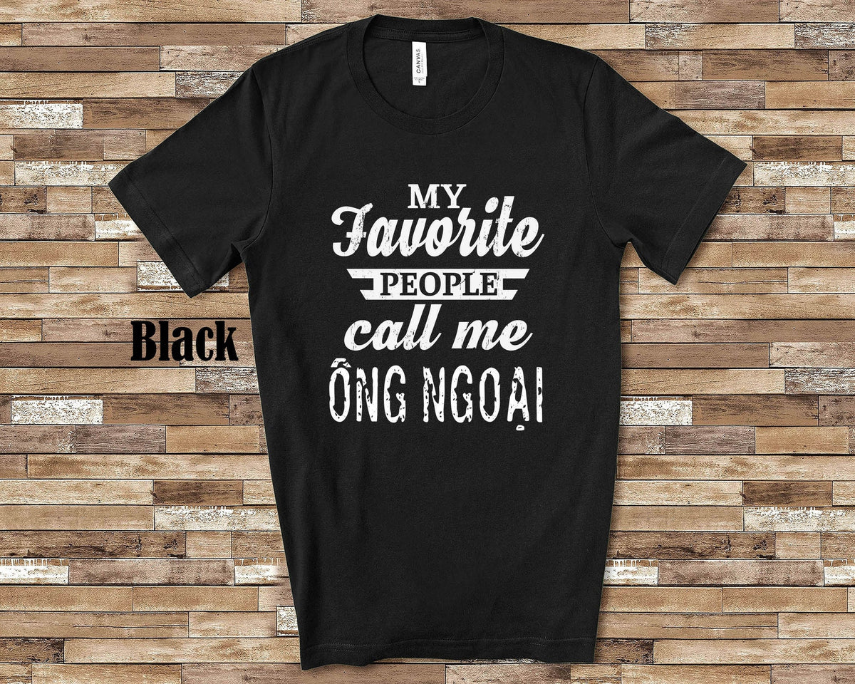 My Favorite People Ong Ngoai ng Ngoi Tshirt Long Sleeve Sweatshirt or Tank Top Vietnamese Grandpa Father39s Day Christmas Birthday Gift Sweatshirt – Warm & Stylish · High-Quality Print