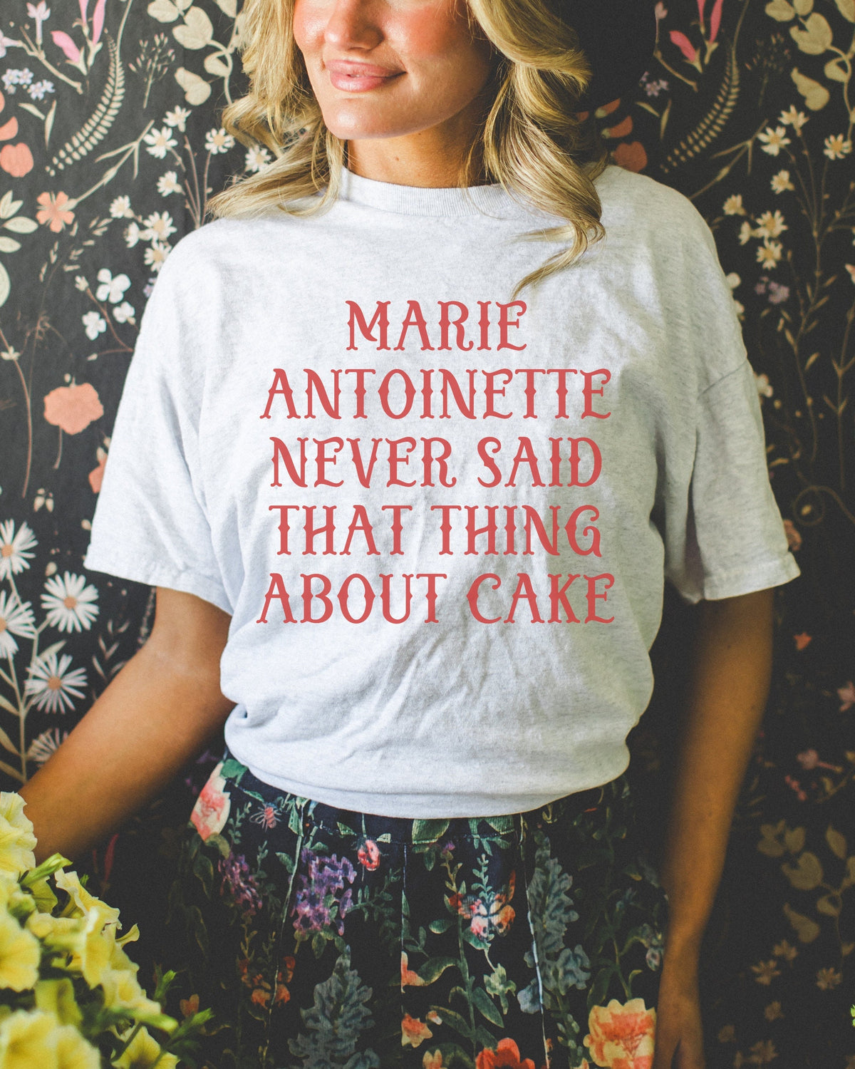 French History TShirt Marie Antoinette Never Said That Thing About Cake Women39s History Buff Gift Social Studies Teacher Famous Queens Graphic Tee – Feel-Good Design · High-Quality Print