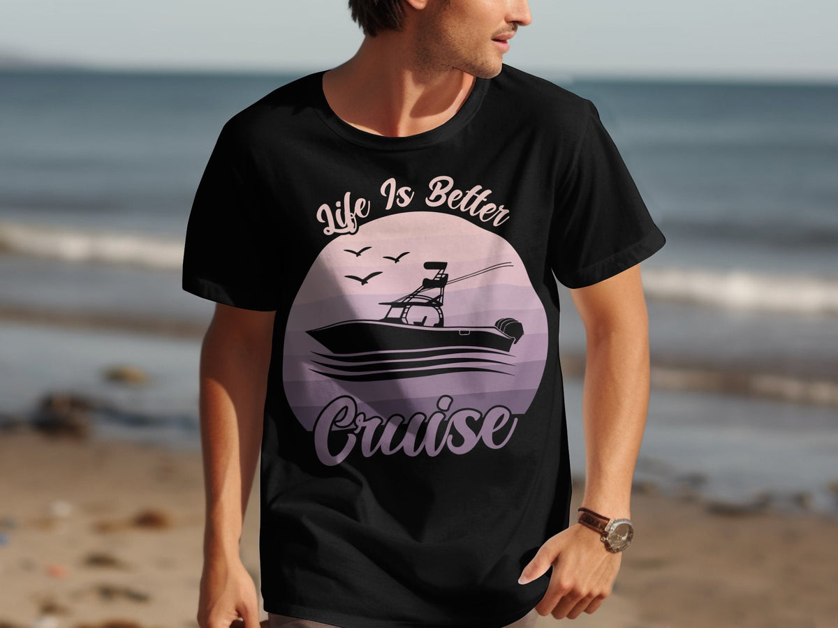 Life Is Better Cruise TShirt Nautical Boat Graphic Tee Cruise Holiday Shirt Casual Coastal Wear Ocean Adventure Top Graphic Tee – Bold Style · Perfect For Daily Wear