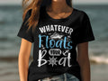 Whatever Floats Your Boat TShirt Women39s Ladyfit Cruise Tee Fun Cruise Holiday Shirt Nautical Theme Tee Beach Vacation Top Graphic Tee – Bold Style · Must-Have Style