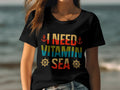 I Need Vitamin Sea TShirt Womens Ladyfit Cruise Shirt Perfect for Cruise Holiday Nautical Sailing Shirt Ocean Lover Tee Graphic Tee – Warm & Stylish · Top Pick For Any Outfit
