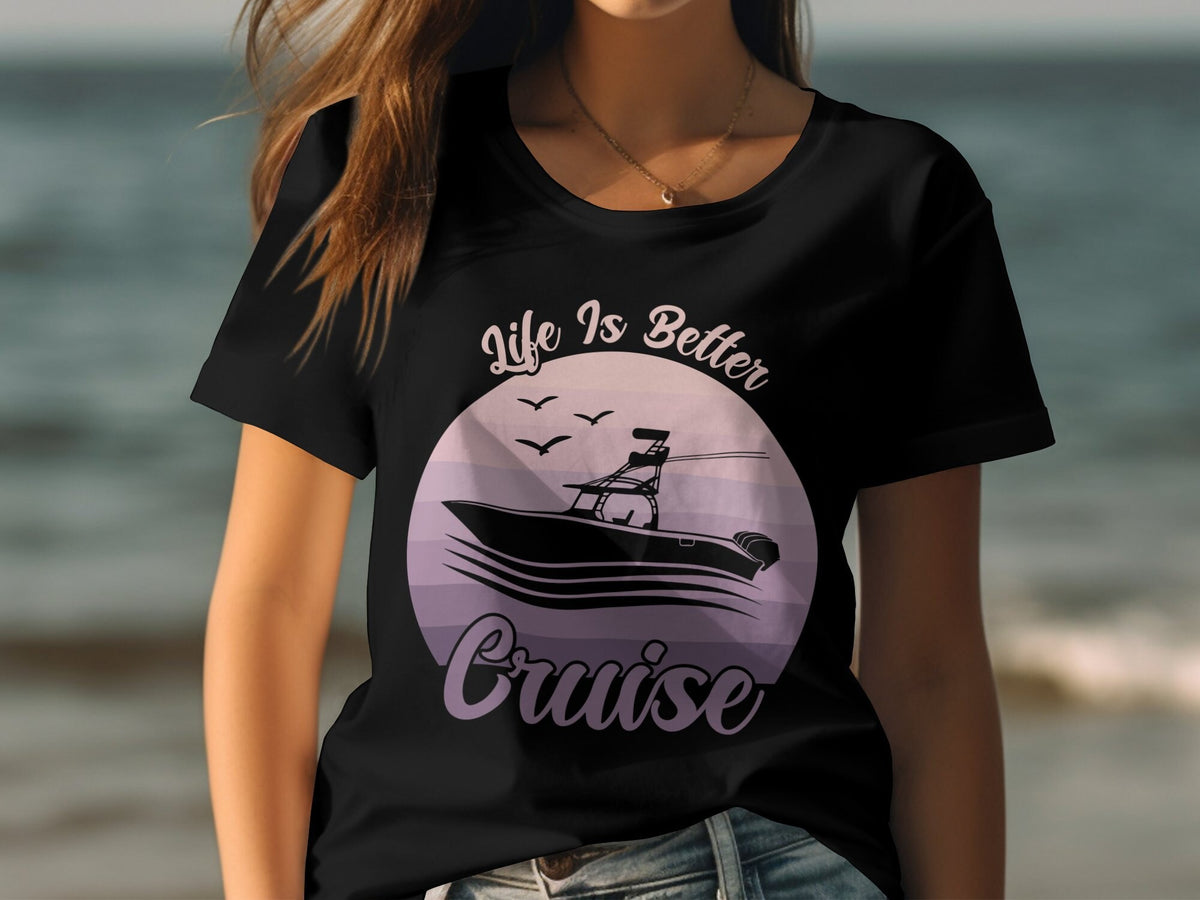Life Is Better Cruise Womens Ladyfit TShirt Great For Cruise Holiday Perfect Cruise Vacation Tee Stylish Cruise Ship Shirt Graphic Tee – Cozy Vibes · Perfect For Daily Wear
