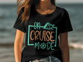 On Cruise Mode TShirt Women39s Ladyfit Cruise Top Great for Cruise Holiday Fun Vacation Tee Cruise Ship Shirt Graphic Tee – Premium Graphic · High-Quality Print