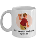 Birdhouse Building Gift Birdhouse Builder Mug Bird House Builder Present Just One More Birdhouse Graphic Tee – Premium Graphic · Trending Graphic Apparel