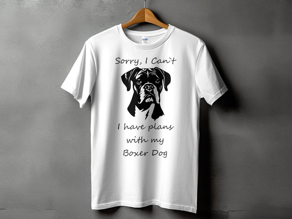 Sorry I Can39t I Have Plans With My Boxer Dog TShirt Perfect Gift For Dog Lovers Funny Boxer Dog Shirt Pet Lover TShirt Casual Wear Graphic Tee – Soft Feel · Perfect For Daily Wear