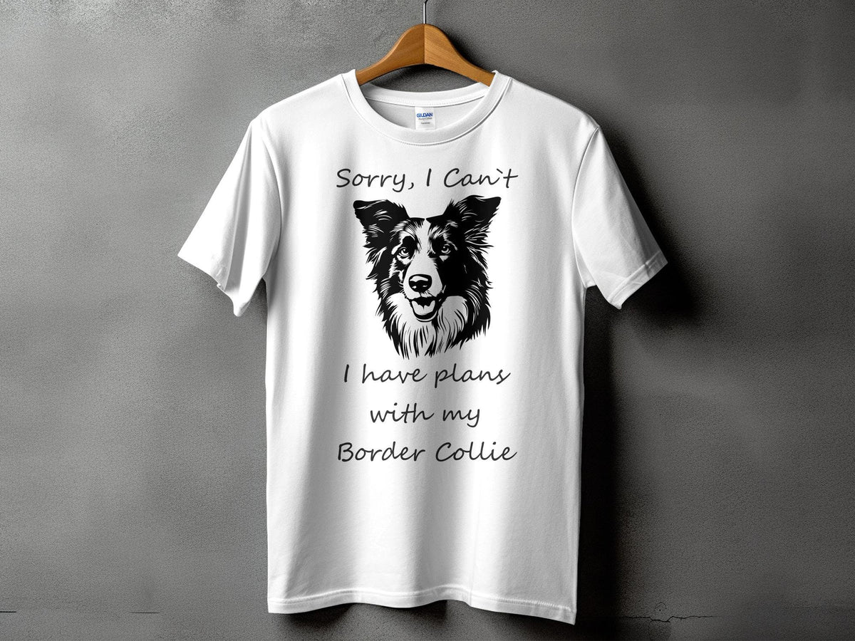 Funny Border Collie TShirt for Dog Lovers Sorry I Can39t I Have Plans with My Border Collie Shirt Dog Owner Gift Tee Graphic Tee – Everyday Comfort · Perfect For Daily Wear
