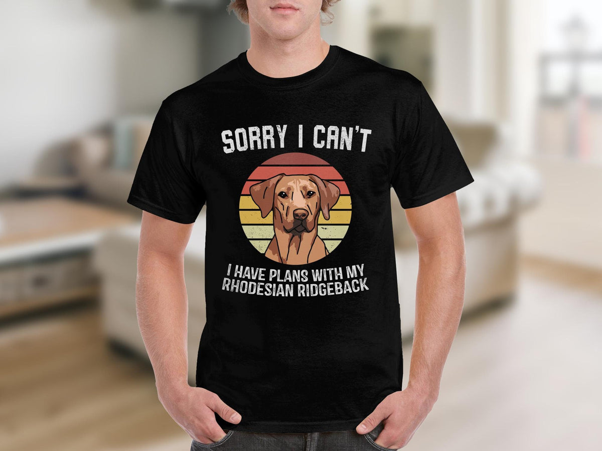 Dog T Shirt Sorry I Can39t I Have Plans With My Rhodesian Ridgeback TShirt Dog Lovers Gift Funny Dog Shirt Animal Lover Gift For Dog Owners Graphic Tee – Fan Favorite · Top Pick For Any Outfit