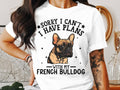 Dog T Shirt Sorry I Can39t I Have Plans With My French Bulldog TShirt Womens Ladyfit Dog Lover Shirt Funny Dog Lover Tee French Bulldog Gift Graphic Tee – Cozy Vibes · Must-Have Style